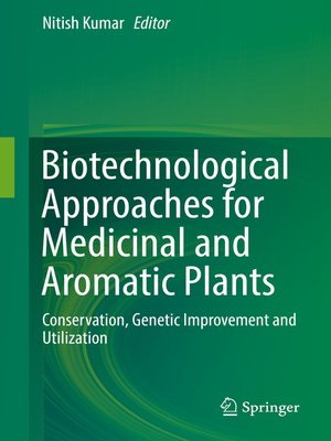 Biotechnological Approaches For Medicinal And Aromatic Plants By Nitish ...